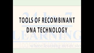 Tools of Recombinant DNA Technology  Biotechnologyprinciples and processes Grade 12  Biology [upl. by Leipzig]