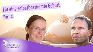 Für eine selbstbestimmte Geburt Part 22 [upl. by Krid368]