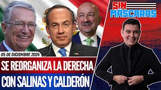 SinMáscaras  Calderón y Salinas de Gortari ASOMAN la CABEZA a México ¿Regreso de pillos [upl. by Angid]