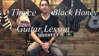 Thrice  Black Honey GUITAR LESSON WTAB [upl. by Aenel]