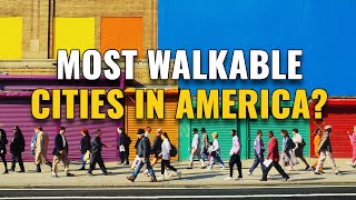 20 Most Walkable Cities in the United States [upl. by Fenwick584]