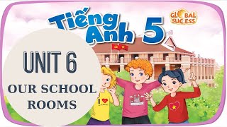 ENGLISH 5 UNIT 6 OUR SCHOOL ROOMS Hướng dẫn đọc bài [upl. by Aisek665]