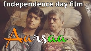 AARSAA  An INSPIRATIONAL INDIAN FILM  Happy Independence Day 2016 [upl. by Alikahs]