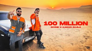 100 Million  DIVINE Karan Aujla  Official Music Video [upl. by Nyliac]