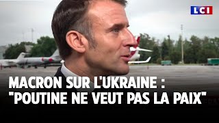 Emmanuel Macron sur lUkraine  quotVladimir Poutine ne veut pas la paixquot｜LCI [upl. by Bigler]