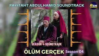 Ölüm Gerçek Original Music  Payitaht AbdulHamid Season 4 Music  Payitaht AbdülHamid SoundTrack [upl. by Aretahs304]