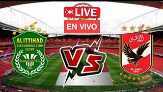 Ittihad Alexandria SC Vs El Ahly Cairo  Egyptian Premier League Live Match Score ao vivo match 2024 [upl. by Micki]