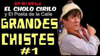 ✫Grandes Chistes ● CHISTES DEL CHOLO CIRILO  1 quotAYQUERICOquot [upl. by Anahcar583]