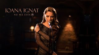 Ioana Ignat  Nu ma uita  Official Video [upl. by Dahsra]