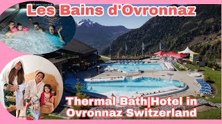 Les Bains dOvronnaz Thermal Bath and hotel in Ovronnaz Switzerland 🇨🇭ovronnazswitzerland [upl. by Yevette]