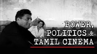 Power Politics and Tamil Cinema  Fully Filmy [upl. by Hylan59]