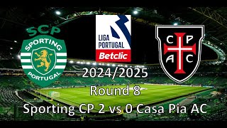 Vlog Sporting CP 2 vs 0 Casa Pia AC Liga Portugal Betclic 2425 [upl. by Nagaem]