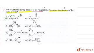 Which of the following pairs does not represent the resonance contributors of the same species [upl. by Sixel]