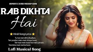 Rab Dikhta Hai Latest Hindi Song 2024  New Hindi Mashup Song [upl. by Hemphill884]