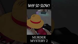 WHY SO SLOW roblox mm2 mm2gameplay [upl. by Niroc]