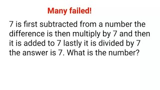 7 is first subtracted from a number the difference is then multiplied by 7 Many failed [upl. by Bolger]