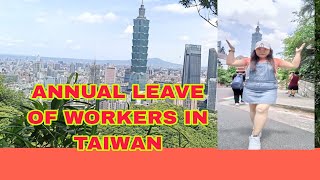 ANNUAL LEAVE OF WORKERS IN TAIWANOFWTAIWANBOHOLANA GAMAY [upl. by Amluz]