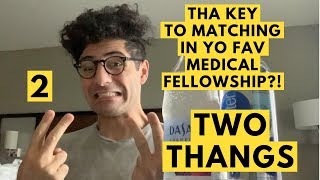 The Two Keys to Matching Into Your Medical Fellowship and Specialty [upl. by Jayne]