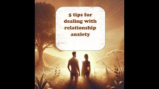 5 tips for dealing with relationship anxiety [upl. by Eldrid]