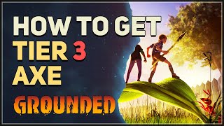 How to get Tier 3 Axe Grounded [upl. by Arolf761]