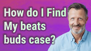 How do I Find My beats buds case [upl. by Heidy]