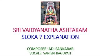 Learn to Chant Vaidyanatha Ashtakam  Sloka 7 Explanation [upl. by Sergio930]