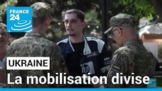 Ukraine  entre craintes et ferveur la mobilisation divise • FRANCE 24 [upl. by Rocco]