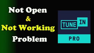 How to Fix TuneIn Radio App Not Working  Not Open  Loading Problem in Android [upl. by Analla]