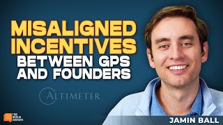 Misaligned Incentives Between GPs and Founders with Altimeters Jamin Ball  E2045 [upl. by Tiny967]