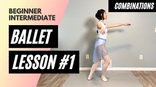 Beginner Intermediate Ballet Class 1  Combinations Only [upl. by Irisa316]