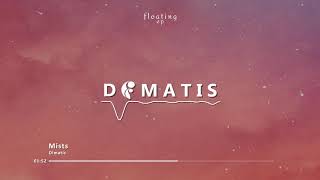 Dimatis  Mists [upl. by Nrevel]