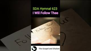 SDA Hymnal 623 I Will Follow Thee [upl. by Pitt]