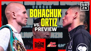 Serhii Bohachuk vs Vergil Ortiz Jr  Official Fight Preview  Brought to you by AutoZone [upl. by Milt]