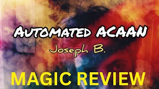 ACAAN AUTOMATED BY JOSEPH B MAGIC REVIEW [upl. by Aerdnna313]