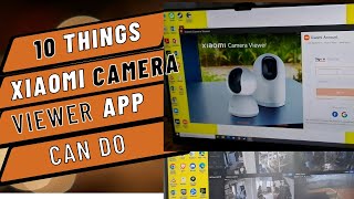 10 Things Xiaomi Camera Viewer App Does Windows PC [upl. by Sibelle641]