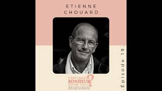 Etienne Chouard  Podcast Bonheur [upl. by Emmeline]