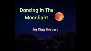 Dancing In The Moonlight by King Harvest with lyrics STORY VID [upl. by Rawley]