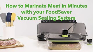 How to Marinate Meat in Minutes with your FoodSaver Vacuum Sealing System [upl. by Durham]