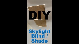 DIY Skylight Blind  Shade Construction amp Installation [upl. by Raddatz]