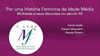 5 Anos da Rede Por uma História Feminina da Idade Média Mulheres e seus discursos no século XII [upl. by High238]