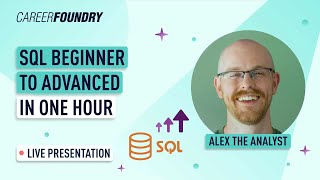 SQL Beginner to Advanced in One Hour  CareerFoundry Webinar [upl. by Shelley]