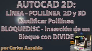 4 AUTOCAD 2D Linea polilinea 3Dpol Editpol Bloque Divide [upl. by Alet351]