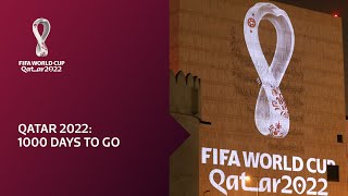 FIFA World Cup Qatar 2022  1000 DAYS TO GO [upl. by Hurd881]