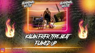 KalanFrFr Type Beat  quotFlamed Upquot [upl. by Werna]