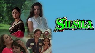 Silsila Full Movie  Amitabh Bachchan  Rekha  Jaya  Shashi Kapoor  Sanjeev  Facts and Review [upl. by Matthews]