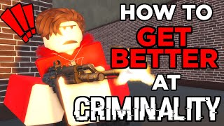 How To Get Better At Criminality [upl. by Nosro686]