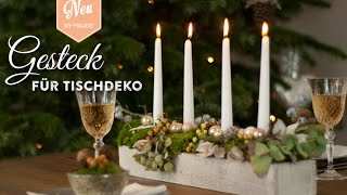 Weihnachtsdeko basteln Gesteck für hübsche Tischdeko  How to Deko Kitchenen [upl. by My]