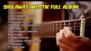 SHOLAWAT AKUSTIK FULL ALBUM [upl. by Dripps497]