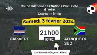 CAN 2023  CapVert vs Afrique du Sud en direct sur Bein Sports 1 HD France  03022024 à 18 h [upl. by Harbot440]