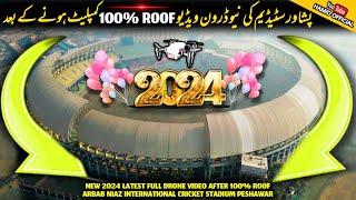 New Drone Video Peshawar Cricket Stadium 2024 after Arbab Niaz 100 Roof Installation Latest Updates [upl. by Skricki245]